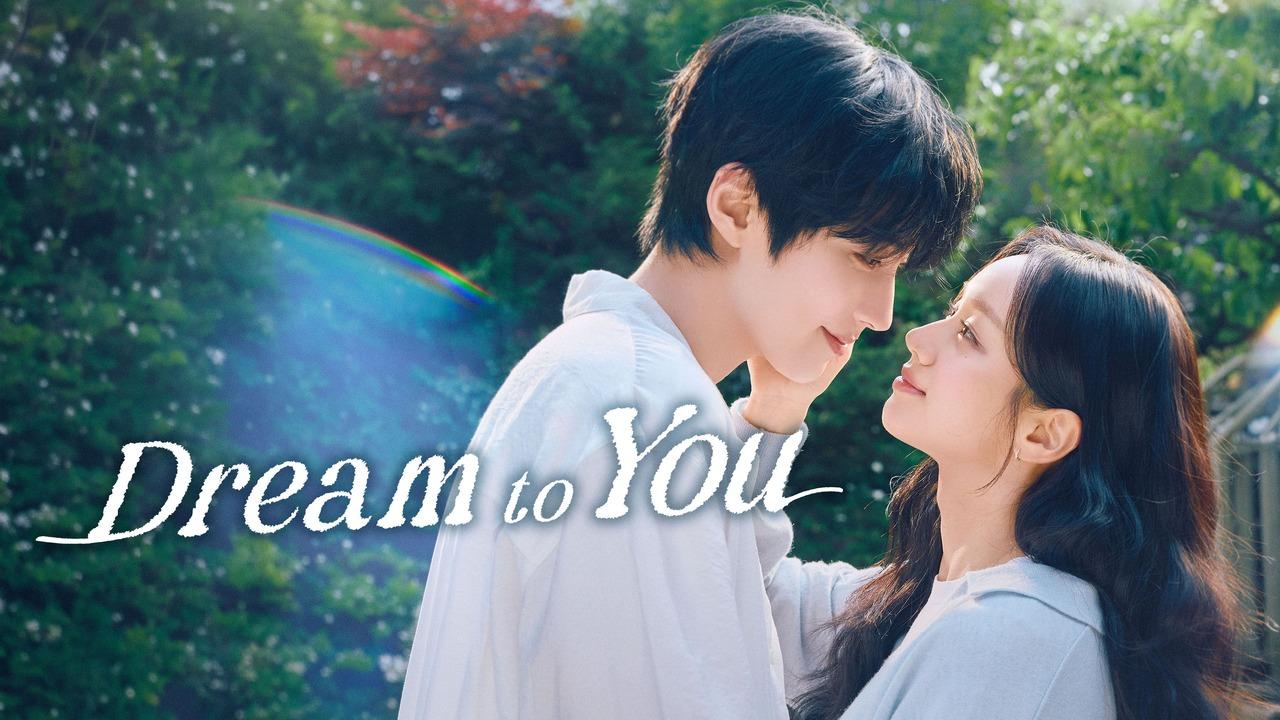 مسلسل Dream to You مترجم كامل